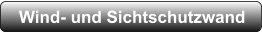 Wind- und Sichtschutzwand