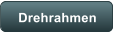 Drehrahmen