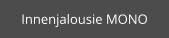 Innenjalousie MONO